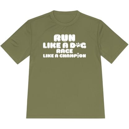 Printify T-Shirt Olive Drab Green / XS Run Like a Dog, Race Like a Champion T-shirt / Pro