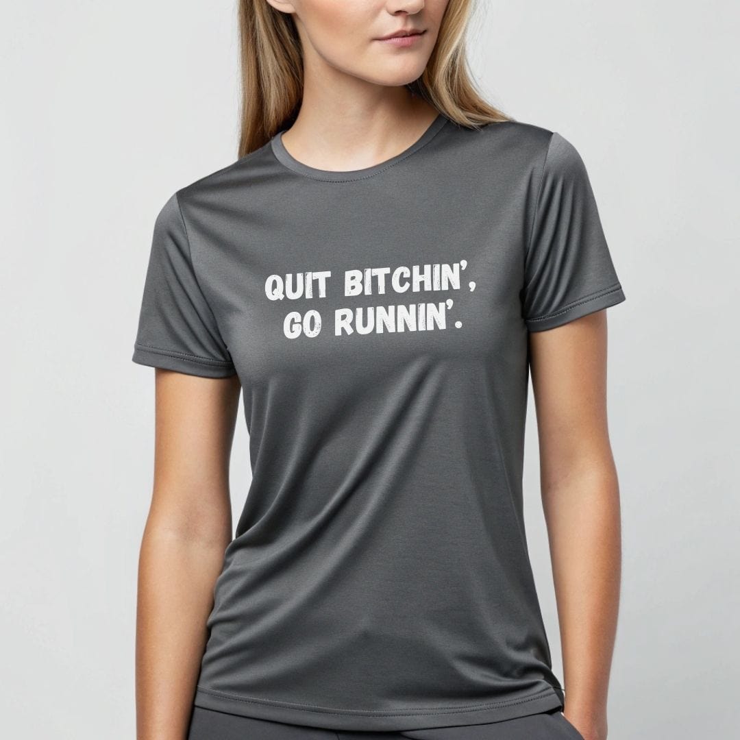 Printify T-Shirt Quit Bitchin' Go Running T-Shirt / Pro