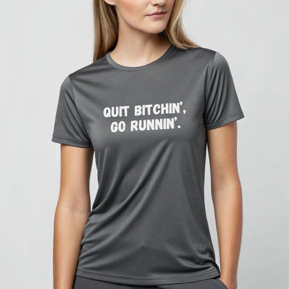 Printify T-Shirt Quit Bitchin' Go Running T-Shirt / Pro