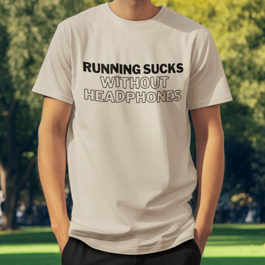 Printify T-Shirt Run Without Headphones T-Shirt