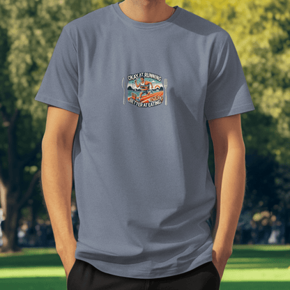 Printify T-Shirt Running or Eating T-Shirt