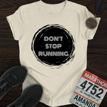 Printify T-Shirt Sand / S Don't Stop Running T-Shirt