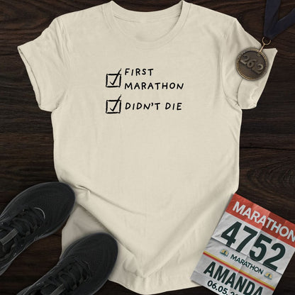 Printify T-Shirt Sand / S First Marathon and Didn't Die T-Shirt
