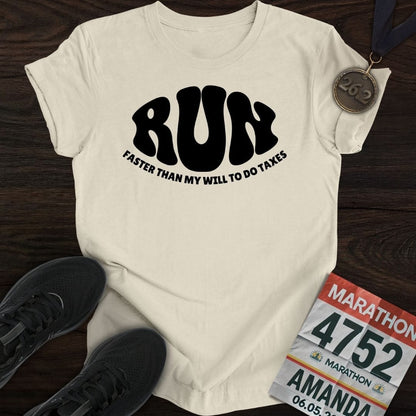 Printify T-Shirt Sand / S Run: Faster than my will to do taxes T-shirt