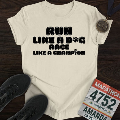 Printify T-Shirt Sand / S Run Like a Dog, Race Like a Champion T-shirt