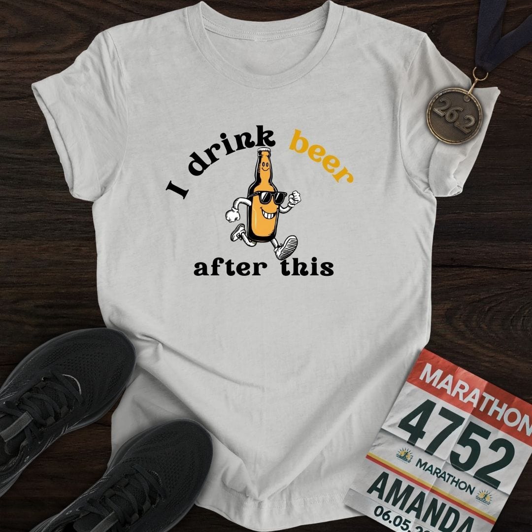 Printify T-Shirt Sport Grey / S Drink Beer After This T-Shirt