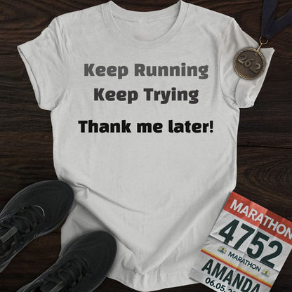 Printify T-Shirt Sport Grey / S Keep Running and Trying T-Shirt