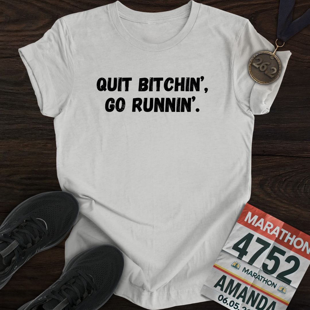 Printify T-Shirt Sport Grey / S Quit Bitchin' Go Running T-shirt