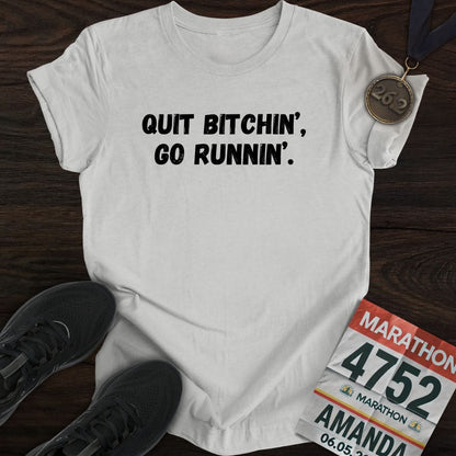 Printify T-Shirt Sport Grey / S Quit Bitchin' Go Running T-shirt