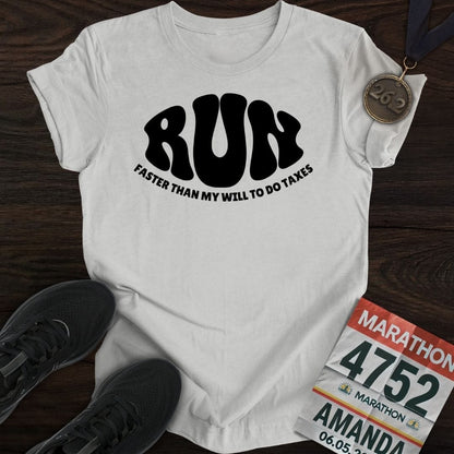 Printify T-Shirt Sport Grey / S Run: Faster than my will to do taxes T-shirt