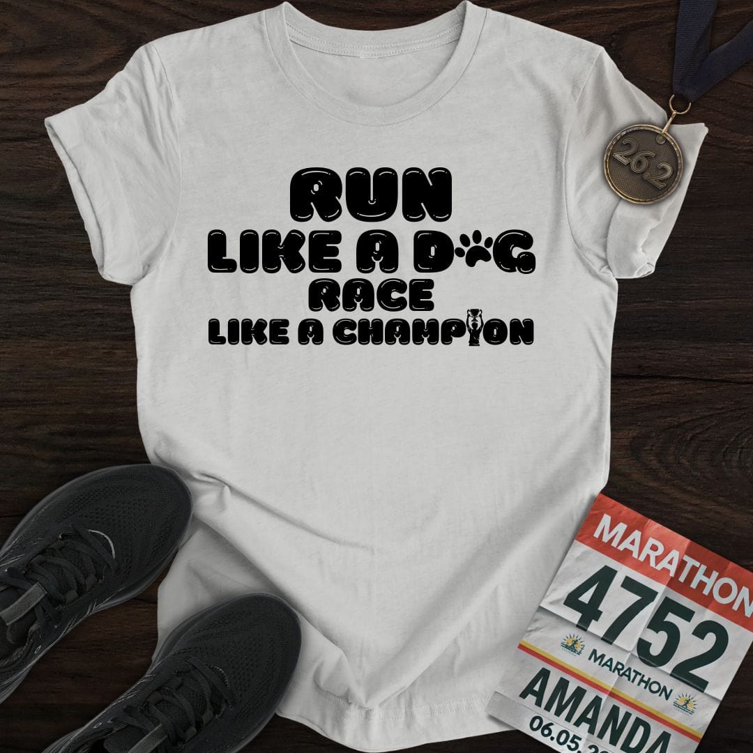 Printify T-Shirt Sport Grey / S Run Like a Dog, Race Like a Champion T-shirt