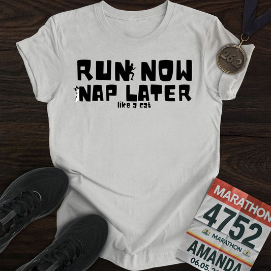 Printify T-Shirt Sport Grey / S Run Now Nap Later T-shirt