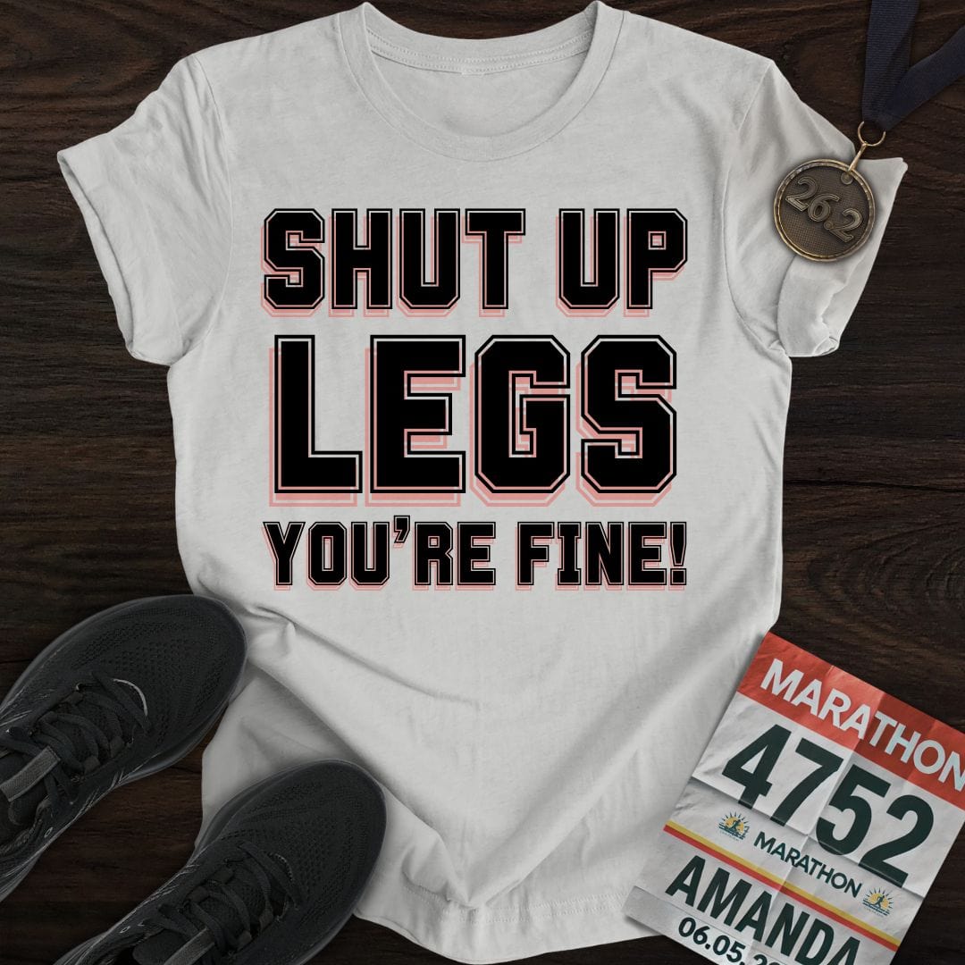 Printify T-Shirt Sport Grey / S Shut Up Legs You're Fine! T-shirt