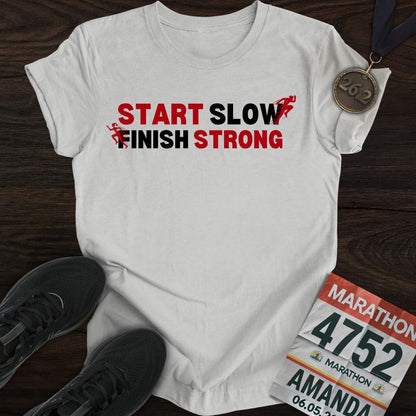 Printify T-Shirt Sport Grey / S Start Slow, Finish Strong T-shirt