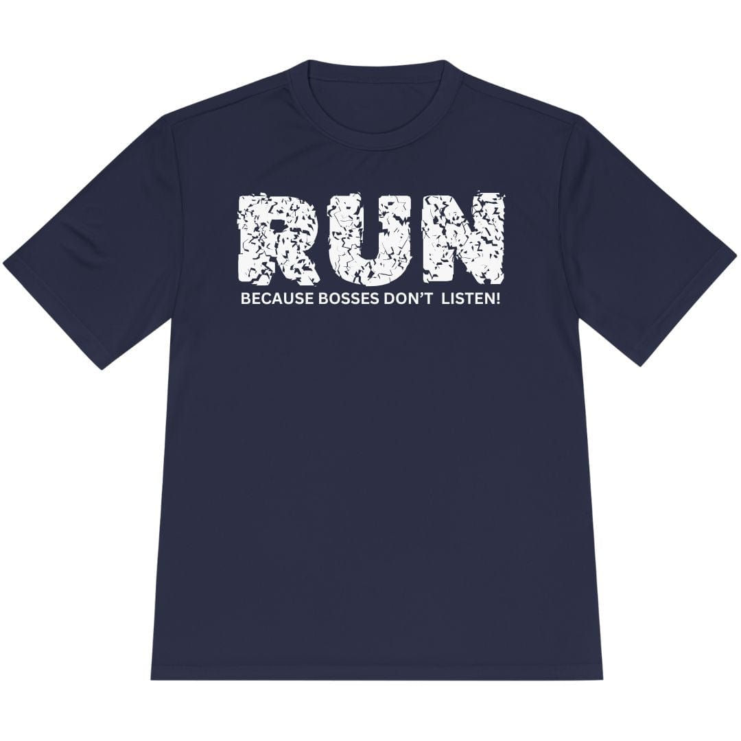 Printify T-Shirt True Navy / XS Run Because Bosses Don't Listen! T-Shirt / Pro