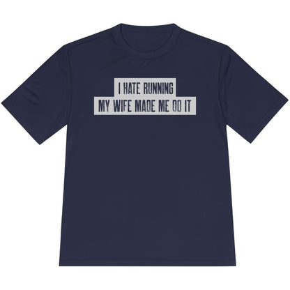 Printify T-Shirt True Navy / XS Running: My Wife Made Me Do It T-Shirt / Pro