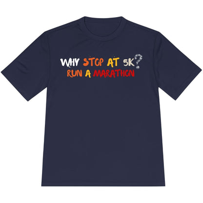 Printify T-Shirt True Navy / XS Why stop at 5K? Run a marathon T-Shirt / Pro