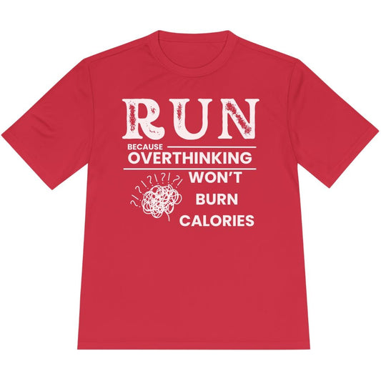 Printify T-Shirt True Red / XS Overthinking Won't Burn Calories T-Shirt / Pro