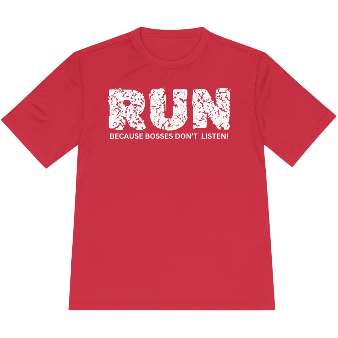 Printify T-Shirt True Red / XS Run Because Bosses Don't Listen! T-Shirt / Pro