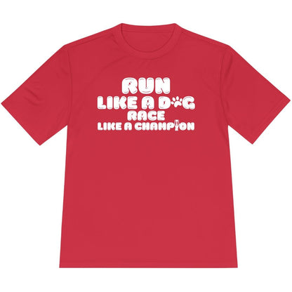 Printify T-Shirt True Red / XS Run Like a Dog, Race Like a Champion T-shirt / Pro