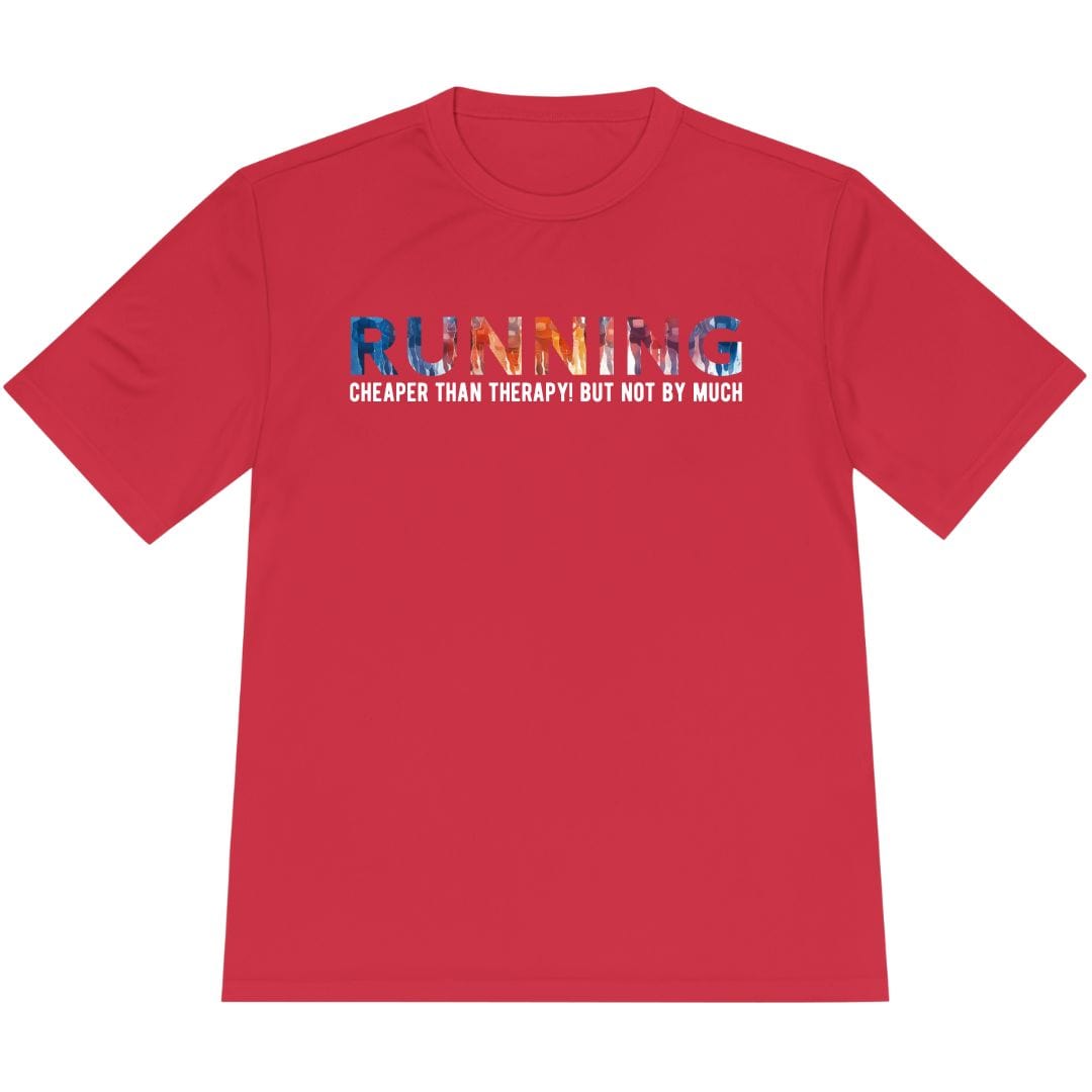 Printify T-Shirt True Red / XS Running: Cheaper than therapy, not by much! T-Shirt / Pro
