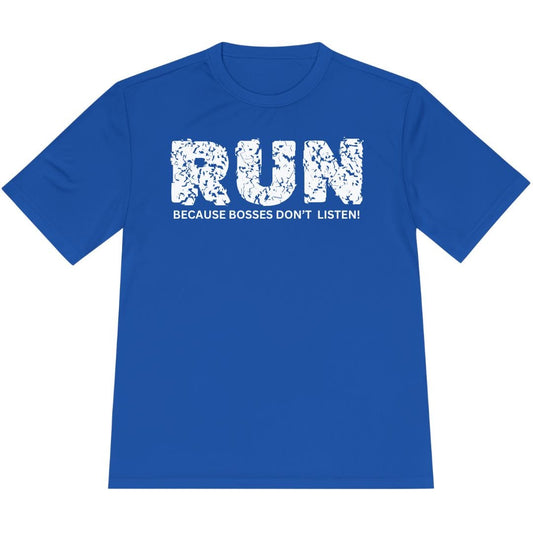 Printify T-Shirt True Royal / XS Run Because Bosses Don't Listen! T-Shirt / Pro
