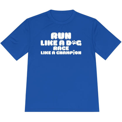 Printify T-Shirt True Royal / XS Run Like a Dog, Race Like a Champion T-shirt / Pro