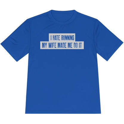 Printify T-Shirt True Royal / XS Running: My Wife Made Me Do It T-Shirt / Pro