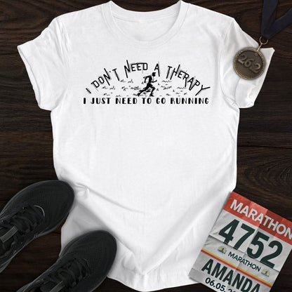 Printify T-Shirt White / S Don't Need A Therapy