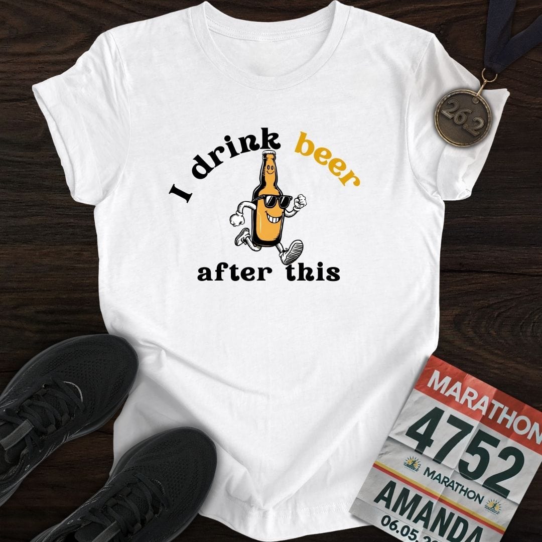 Printify T-Shirt White / S Drink Beer After This T-Shirt