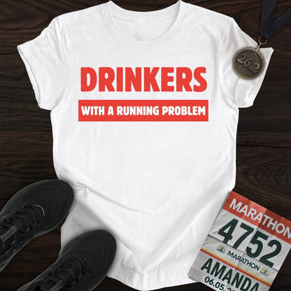 Printify T-Shirt White / S Drinkers With A Running Problem T-Shirt