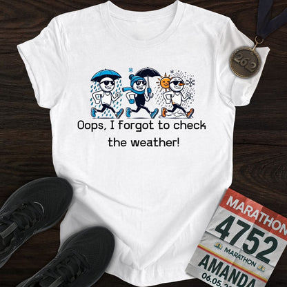 Printify T-Shirt White / S Forgot the Weather T-Shirt