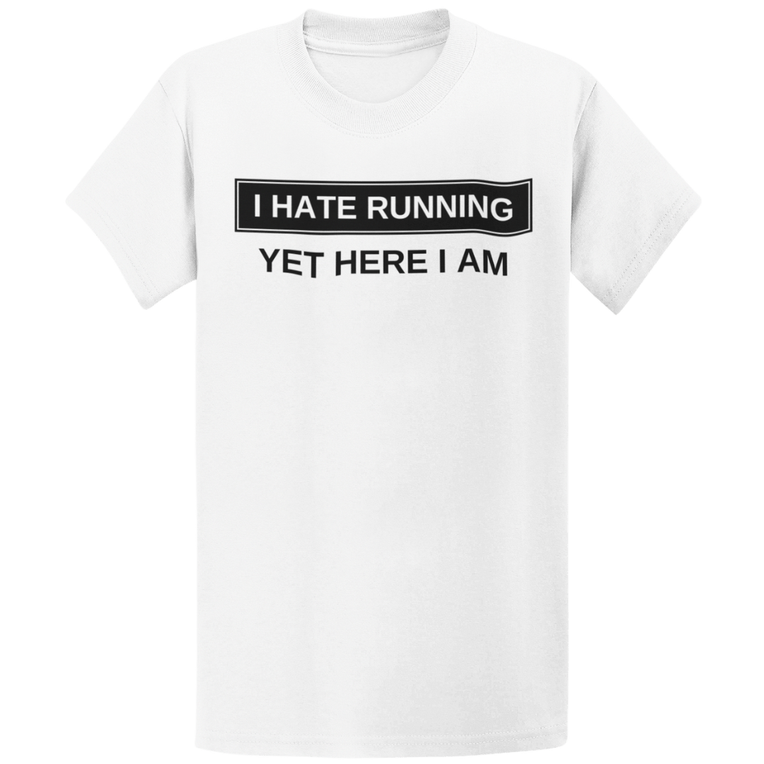 Printify T-Shirt White / S I Hate Running T-Shirt