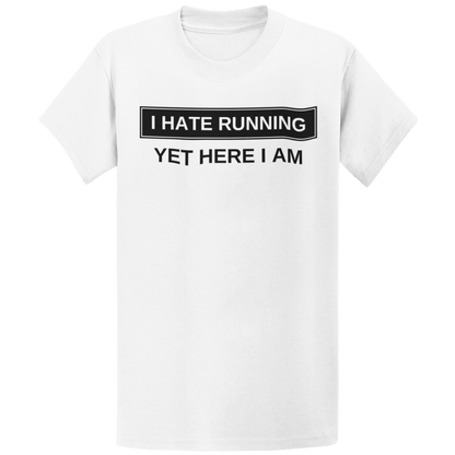 Printify T-Shirt White / S I Hate Running T-Shirt