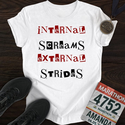 Printify T-Shirt White / S Internal Screams, External Strides T-shirt