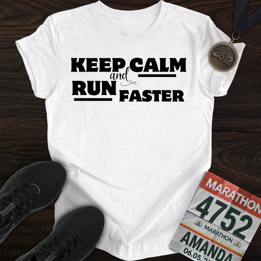 Printify T-Shirt White / S Keep Calm & Run Faster T-shirt