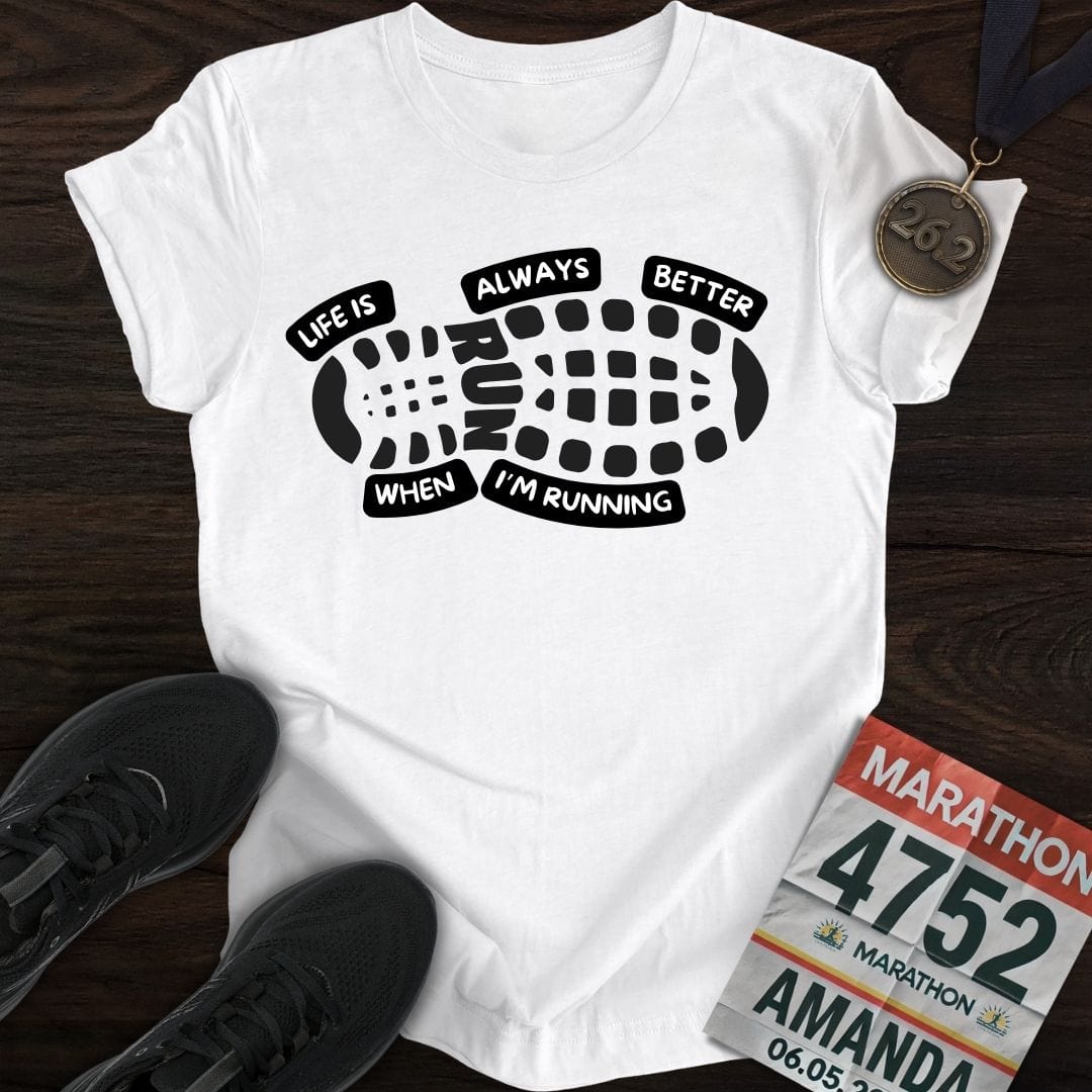 Printify T-Shirt White / S Life Always Better T-Shirt