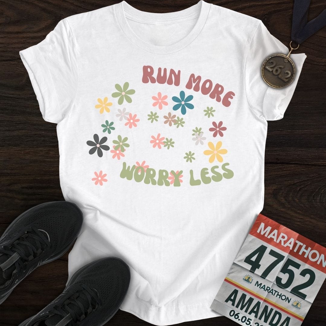 Printify T-Shirt White / S Run More Worry Less T-Shirt