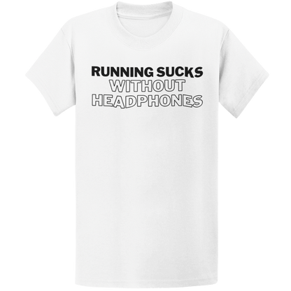 Printify T-Shirt White / S Run Without Headphones T-Shirt