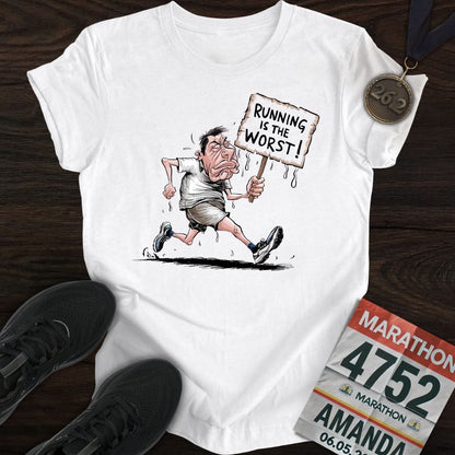 Printify T-Shirt White / S Running is the worst! T-Shirt