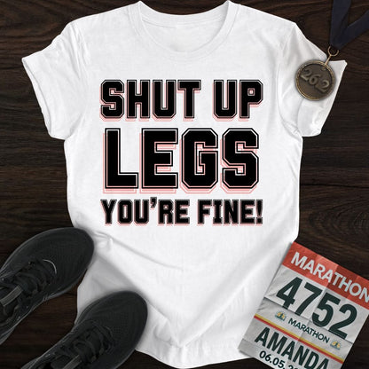 Printify T-Shirt White / S Shut Up Legs You're Fine! T-shirt