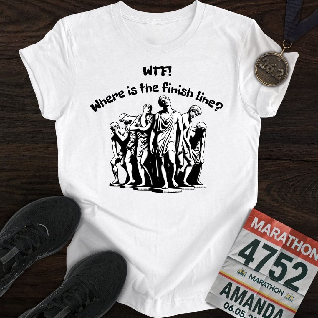 Printify T-Shirt White / S Where is The Finish Line? T-Shirt